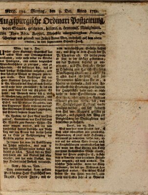 Augsburgische Ordinari Postzeitung von Staats-, gelehrten, historisch- u. ökonomischen Neuigkeiten (Augsburger Postzeitung) Montag 9. Dezember 1782