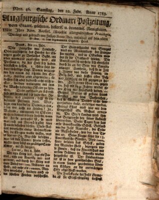 Augsburgische Ordinari Postzeitung von Staats-, gelehrten, historisch- u. ökonomischen Neuigkeiten (Augsburger Postzeitung) Samstag 22. Februar 1783