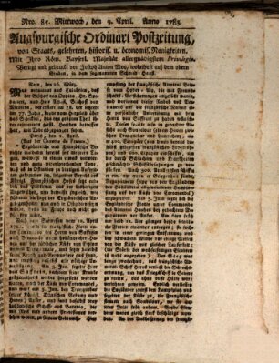 Augsburgische Ordinari Postzeitung von Staats-, gelehrten, historisch- u. ökonomischen Neuigkeiten (Augsburger Postzeitung) Mittwoch 9. April 1783