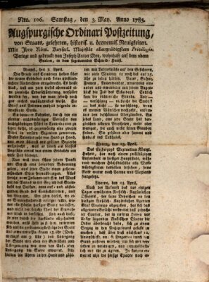 Augsburgische Ordinari Postzeitung von Staats-, gelehrten, historisch- u. ökonomischen Neuigkeiten (Augsburger Postzeitung) Samstag 3. Mai 1783