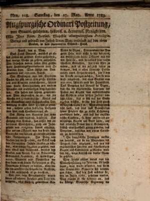 Augsburgische Ordinari Postzeitung von Staats-, gelehrten, historisch- u. ökonomischen Neuigkeiten (Augsburger Postzeitung) Samstag 17. Mai 1783