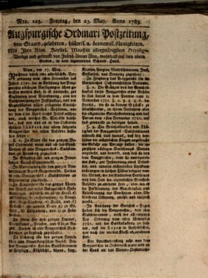 Augsburgische Ordinari Postzeitung von Staats-, gelehrten, historisch- u. ökonomischen Neuigkeiten (Augsburger Postzeitung) Freitag 23. Mai 1783