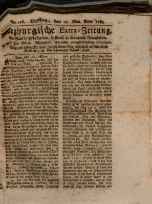 Augsburgische Ordinari Postzeitung von Staats-, gelehrten, historisch- u. ökonomischen Neuigkeiten (Augsburger Postzeitung) Dienstag 27. Mai 1783