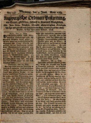 Augsburgische Ordinari Postzeitung von Staats-, gelehrten, historisch- u. ökonomischen Neuigkeiten (Augsburger Postzeitung) Montag 9. Juni 1783