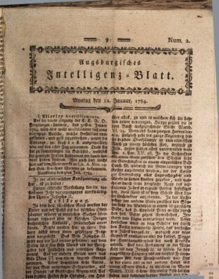 Augsburgische Ordinari Postzeitung von Staats-, gelehrten, historisch- u. ökonomischen Neuigkeiten (Augsburger Postzeitung) Montag 12. Januar 1784