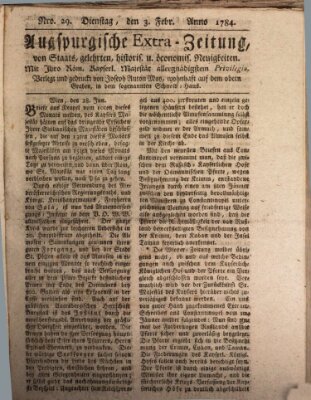 Augsburgische Ordinari Postzeitung von Staats-, gelehrten, historisch- u. ökonomischen Neuigkeiten (Augsburger Postzeitung) Dienstag 3. Februar 1784