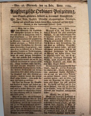 Augsburgische Ordinari Postzeitung von Staats-, gelehrten, historisch- u. ökonomischen Neuigkeiten (Augsburger Postzeitung) Mittwoch 25. Februar 1784