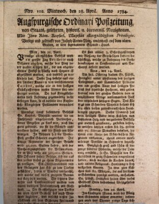 Augsburgische Ordinari Postzeitung von Staats-, gelehrten, historisch- u. ökonomischen Neuigkeiten (Augsburger Postzeitung) Mittwoch 28. April 1784