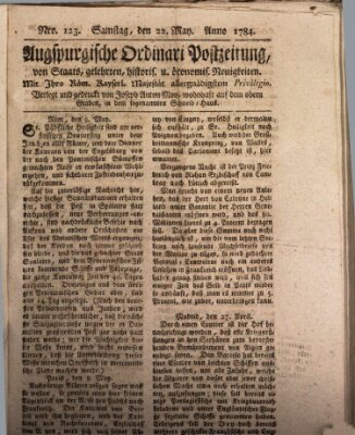 Augsburgische Ordinari Postzeitung von Staats-, gelehrten, historisch- u. ökonomischen Neuigkeiten (Augsburger Postzeitung) Samstag 22. Mai 1784