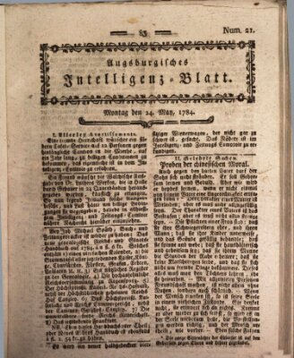 Augsburgische Ordinari Postzeitung von Staats-, gelehrten, historisch- u. ökonomischen Neuigkeiten (Augsburger Postzeitung) Montag 24. Mai 1784