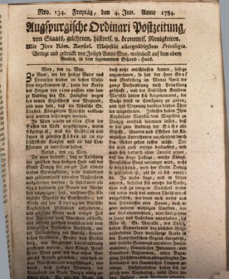 Augsburgische Ordinari Postzeitung von Staats-, gelehrten, historisch- u. ökonomischen Neuigkeiten (Augsburger Postzeitung) Freitag 4. Juni 1784