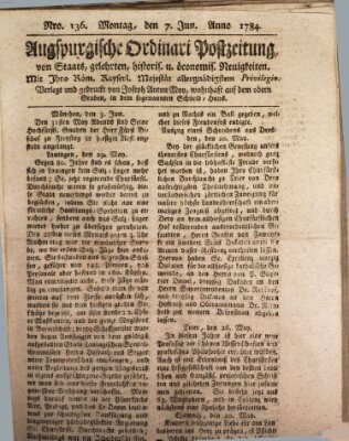 Augsburgische Ordinari Postzeitung von Staats-, gelehrten, historisch- u. ökonomischen Neuigkeiten (Augsburger Postzeitung) Montag 7. Juni 1784