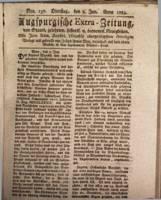 Augsburgische Ordinari Postzeitung von Staats-, gelehrten, historisch- u. ökonomischen Neuigkeiten (Augsburger Postzeitung) Dienstag 8. Juni 1784