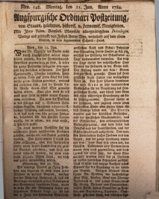 Augsburgische Ordinari Postzeitung von Staats-, gelehrten, historisch- u. ökonomischen Neuigkeiten (Augsburger Postzeitung) Montag 21. Juni 1784