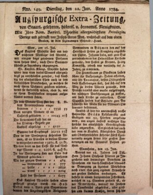 Augsburgische Ordinari Postzeitung von Staats-, gelehrten, historisch- u. ökonomischen Neuigkeiten (Augsburger Postzeitung) Dienstag 22. Juni 1784