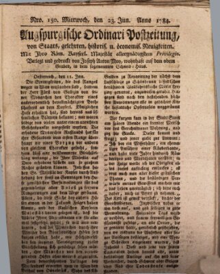 Augsburgische Ordinari Postzeitung von Staats-, gelehrten, historisch- u. ökonomischen Neuigkeiten (Augsburger Postzeitung) Mittwoch 23. Juni 1784