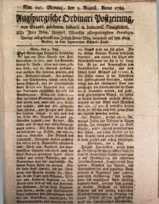 Augsburgische Ordinari Postzeitung von Staats-, gelehrten, historisch- u. ökonomischen Neuigkeiten (Augsburger Postzeitung) Montag 9. August 1784