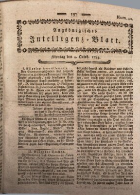 Augsburgische Ordinari Postzeitung von Staats-, gelehrten, historisch- u. ökonomischen Neuigkeiten (Augsburger Postzeitung) Montag 4. Oktober 1784