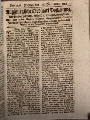 Augsburgische Ordinari Postzeitung von Staats-, gelehrten, historisch- u. ökonomischen Neuigkeiten (Augsburger Postzeitung) Freitag 10. Dezember 1784