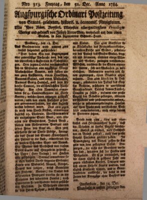 Augsburgische Ordinari Postzeitung von Staats-, gelehrten, historisch- u. ökonomischen Neuigkeiten (Augsburger Postzeitung) Freitag 31. Dezember 1784