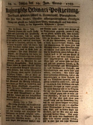 Augsburgische Ordinari Postzeitung von Staats-, gelehrten, historisch- u. ökonomischen Neuigkeiten (Augsburger Postzeitung) Freitag 14. Januar 1785