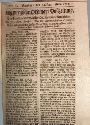 Augsburgische Ordinari Postzeitung von Staats-, gelehrten, historisch- u. ökonomischen Neuigkeiten (Augsburger Postzeitung) Samstag 22. Januar 1785