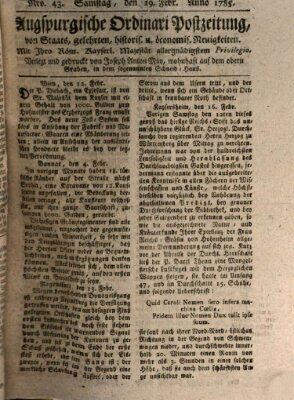 Augsburgische Ordinari Postzeitung von Staats-, gelehrten, historisch- u. ökonomischen Neuigkeiten (Augsburger Postzeitung) Samstag 19. Februar 1785