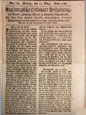 Augsburgische Ordinari Postzeitung von Staats-, gelehrten, historisch- u. ökonomischen Neuigkeiten (Augsburger Postzeitung) Montag 21. März 1785