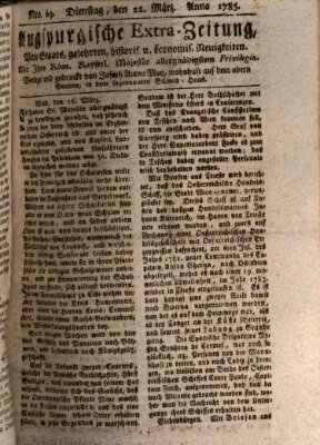 Augsburgische Ordinari Postzeitung von Staats-, gelehrten, historisch- u. ökonomischen Neuigkeiten (Augsburger Postzeitung) Dienstag 22. März 1785