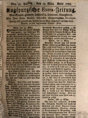 Augsburgische Ordinari Postzeitung von Staats-, gelehrten, historisch- u. ökonomischen Neuigkeiten (Augsburger Postzeitung) Dienstag 29. März 1785