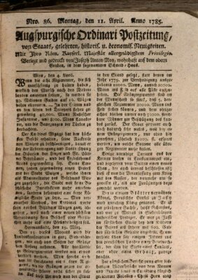 Augsburgische Ordinari Postzeitung von Staats-, gelehrten, historisch- u. ökonomischen Neuigkeiten (Augsburger Postzeitung) Montag 11. April 1785