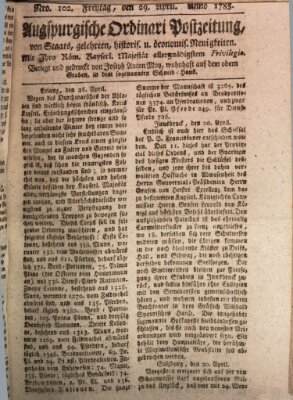 Augsburgische Ordinari Postzeitung von Staats-, gelehrten, historisch- u. ökonomischen Neuigkeiten (Augsburger Postzeitung) Freitag 29. April 1785