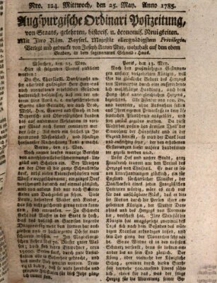 Augsburgische Ordinari Postzeitung von Staats-, gelehrten, historisch- u. ökonomischen Neuigkeiten (Augsburger Postzeitung) Mittwoch 25. Mai 1785