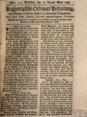 Augsburgische Ordinari Postzeitung von Staats-, gelehrten, historisch- u. ökonomischen Neuigkeiten (Augsburger Postzeitung) Samstag 13. August 1785