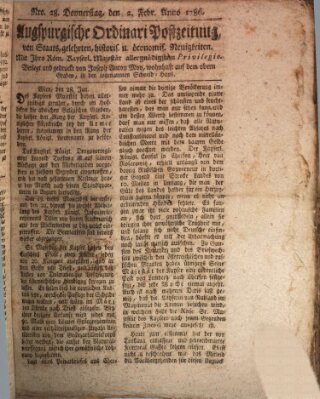 Augsburgische Ordinari Postzeitung von Staats-, gelehrten, historisch- u. ökonomischen Neuigkeiten (Augsburger Postzeitung) Donnerstag 2. Februar 1786