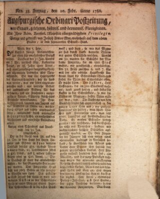 Augsburgische Ordinari Postzeitung von Staats-, gelehrten, historisch- u. ökonomischen Neuigkeiten (Augsburger Postzeitung) Freitag 10. Februar 1786