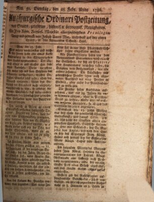 Augsburgische Ordinari Postzeitung von Staats-, gelehrten, historisch- u. ökonomischen Neuigkeiten (Augsburger Postzeitung) Dienstag 28. Februar 1786