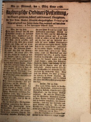 Augsburgische Ordinari Postzeitung von Staats-, gelehrten, historisch- u. ökonomischen Neuigkeiten (Augsburger Postzeitung) Mittwoch 1. März 1786