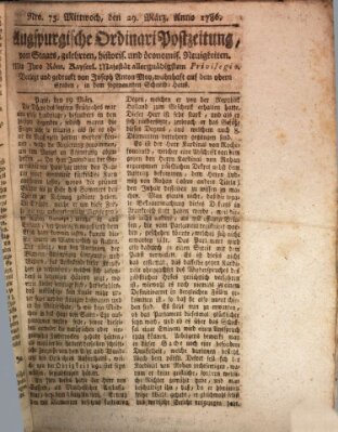 Augsburgische Ordinari Postzeitung von Staats-, gelehrten, historisch- u. ökonomischen Neuigkeiten (Augsburger Postzeitung) Mittwoch 29. März 1786