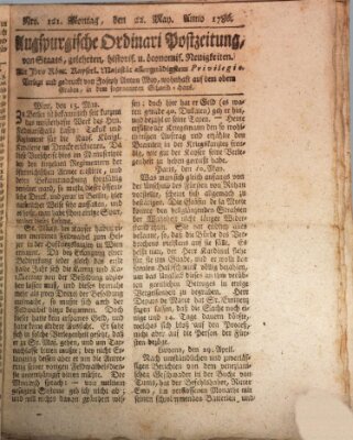 Augsburgische Ordinari Postzeitung von Staats-, gelehrten, historisch- u. ökonomischen Neuigkeiten (Augsburger Postzeitung) Montag 22. Mai 1786