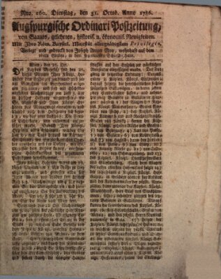 Augsburgische Ordinari Postzeitung von Staats-, gelehrten, historisch- u. ökonomischen Neuigkeiten (Augsburger Postzeitung) Dienstag 31. Oktober 1786