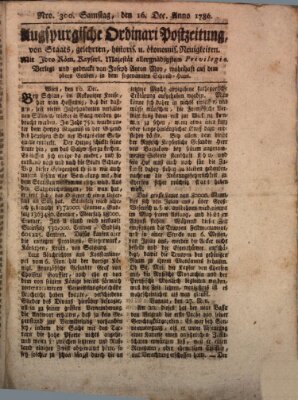 Augsburgische Ordinari Postzeitung von Staats-, gelehrten, historisch- u. ökonomischen Neuigkeiten (Augsburger Postzeitung) Samstag 16. Dezember 1786