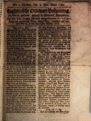 Augsburgische Ordinari Postzeitung von Staats-, gelehrten, historisch- u. ökonomischen Neuigkeiten (Augsburger Postzeitung) Dienstag 2. Januar 1787