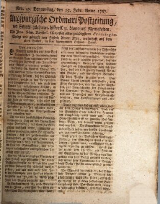 Augsburgische Ordinari Postzeitung von Staats-, gelehrten, historisch- u. ökonomischen Neuigkeiten (Augsburger Postzeitung) Donnerstag 15. Februar 1787