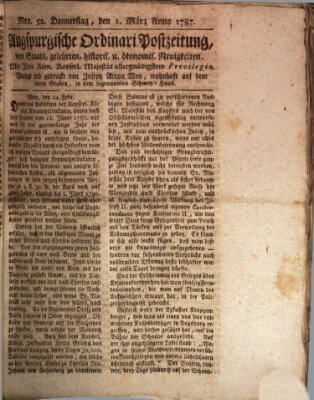 Augsburgische Ordinari Postzeitung von Staats-, gelehrten, historisch- u. ökonomischen Neuigkeiten (Augsburger Postzeitung) Donnerstag 1. März 1787