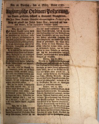 Augsburgische Ordinari Postzeitung von Staats-, gelehrten, historisch- u. ökonomischen Neuigkeiten (Augsburger Postzeitung) Dienstag 6. März 1787