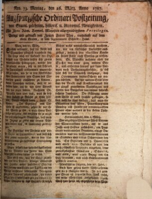 Augsburgische Ordinari Postzeitung von Staats-, gelehrten, historisch- u. ökonomischen Neuigkeiten (Augsburger Postzeitung) Montag 26. März 1787