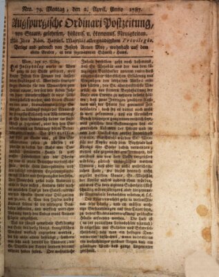 Augsburgische Ordinari Postzeitung von Staats-, gelehrten, historisch- u. ökonomischen Neuigkeiten (Augsburger Postzeitung) Montag 2. April 1787