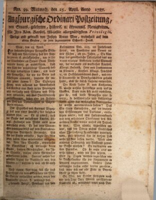 Augsburgische Ordinari Postzeitung von Staats-, gelehrten, historisch- u. ökonomischen Neuigkeiten (Augsburger Postzeitung) Mittwoch 25. April 1787