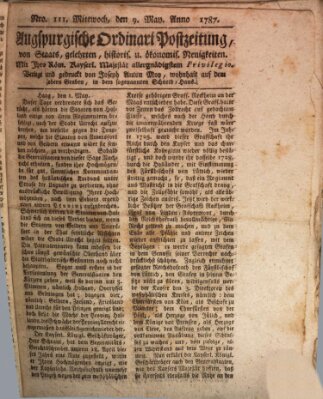 Augsburgische Ordinari Postzeitung von Staats-, gelehrten, historisch- u. ökonomischen Neuigkeiten (Augsburger Postzeitung) Mittwoch 9. Mai 1787